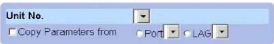Unit No. Copy Parameters from Port LAG