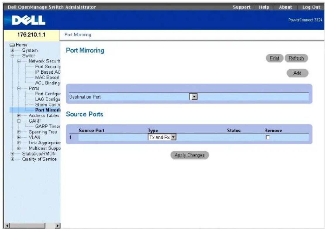 Dell OpenManage Switch Administrator Support Help About Log Out PowerConnect 3324 176.210.1.1 Port Mirroring Home System Switch Network Securit Port Security IP Based AC MAC Based ACL Binding Ports Port Configur LAG Configu Storm Contro Port Mirrori Address Tables GARP GARP Timer Spanning Tree VLAN Link Aggregation Multicast Suppo Statistics/RMON Quality of Service Port Mirroring Destination Port Source Ports Source Port Type Status Remove 1 Tx and Rx Apply Changes