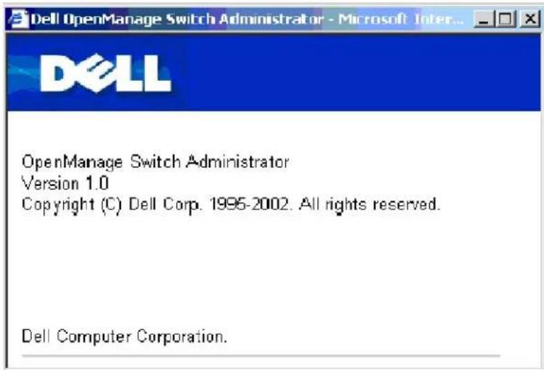 Dell OpenManage Switch Administrator - Microsoft Inter... DELL OpenManage Switch Administrator Version 1.0 Copyright (C) Dell Corp. 1995-2002. All rights reserved. Dell Computer Corporation.