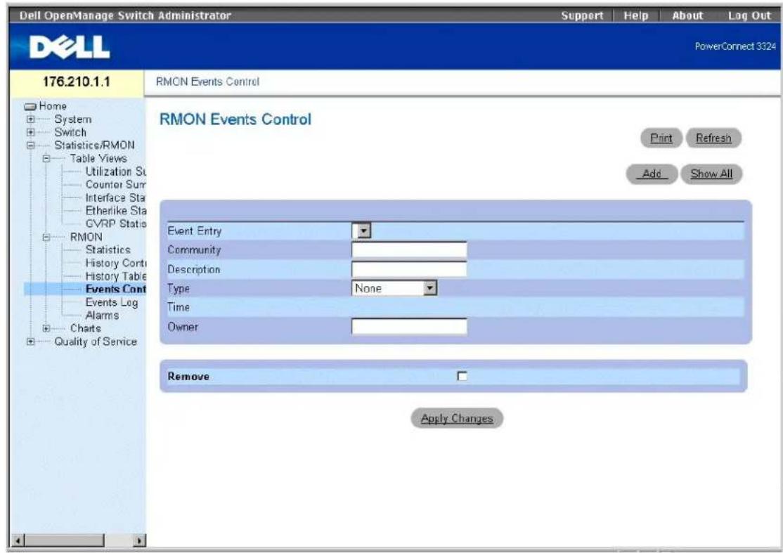 Dell OpenManage Switch Administrator Support Help About Lag Out DELL PowerConnect 3324 176.210.1.1 Home System Switch Statistics/RMON Table Views Utilization Sc Counter Surr Interface Sta Etherlike Sta GVRP Statio RMON Statistics History Conti History Table Events Cont Events Log Alarms Charts Quality of Service RMON Events Control Print Refresh Add Show All RMON Events Control Event Entry Community Description Type None Time Owner Remove Apply Changes