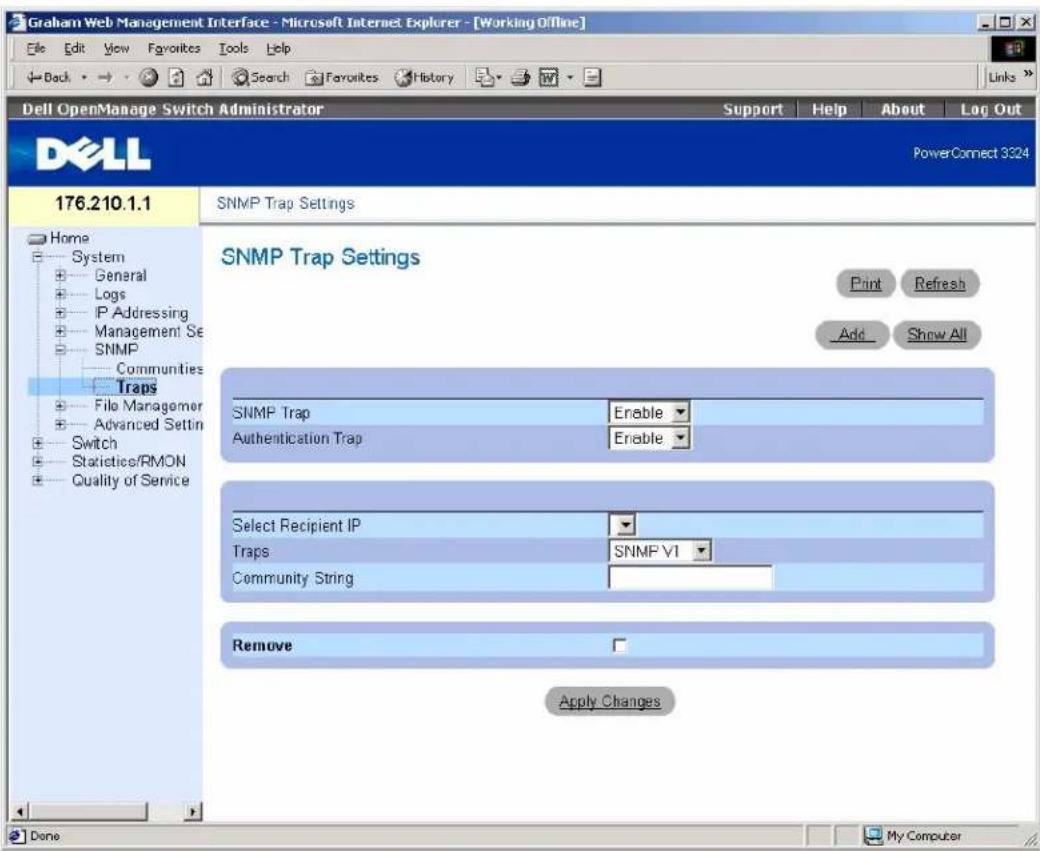 Graham Web Management Interface - Microsoft Internet Explorer - [Working Offline] File Edit View Favorites Tools Help Back Search Favorites History Links Dell OpenManage Switch Administrator Support Help About Log Out PowerConnect 3324 176.210.1.1 SNMP Trap Settings SNMP Trap Settings Print Refresh Add Show All SNMP Trap Enable Authentication Trap Enable Select Recipient IP Traps SNMP VI Community String Remove Apply Changes Done My Computer