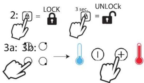 2: LOCK 3 sec. UNLOCK 3a: 3b: → ① +