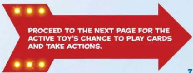 PROCEED TO THE NEXT PAGE FOR THE ACTIVE TOY'S CHANCE TO PLAY CARDS AND TAKE ACTIONS.