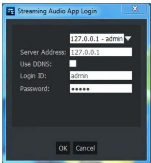 Streaming Audio App Login 127.0.0.1 - admin Server Address: 127.0.0.1 Use DDNS: Login ID: admin Password: ***** OK Cancel