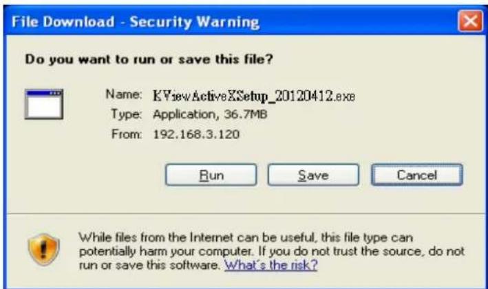 File Download - Security Warning Do you want to run or save this file? Name: KViewActiveXSetup_20120412.exe Type: Application, 36.7MB From: 192.168.3.120 Run Save Cancel While files from the Internet can be useful, this file type can potentially harm your computer. If you do not trust the source, do not run or save this software. What's the risk?