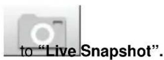 to "Live Snapshot".