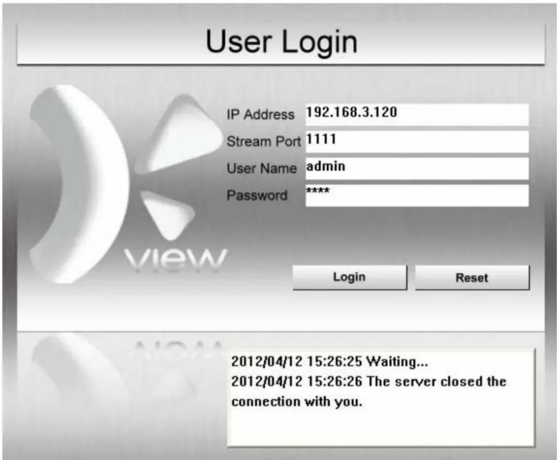 User Login IP Address 192.168.3.120 Stream Port 1111 User Name admin Password ***** Login Reset 2012/04/12 15:26:25 Waiting... 2012/04/12 15:26:26 The server closed the connection with you.