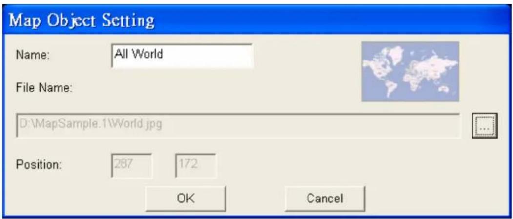 Map Object Setting Name: All World File Name: D:\MapSample.1\World.jpg Position: 287 172 OK Cancel