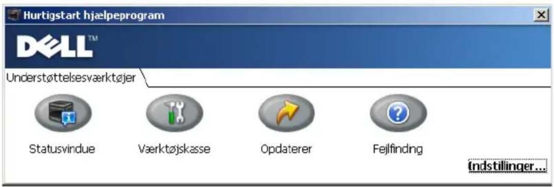 Hurtigstart hjælpeprogram DELL™ Understøttelsesværktøjer Statusvindue Værktøjskasse Opdaterer Fejlfinding Indstillinger...