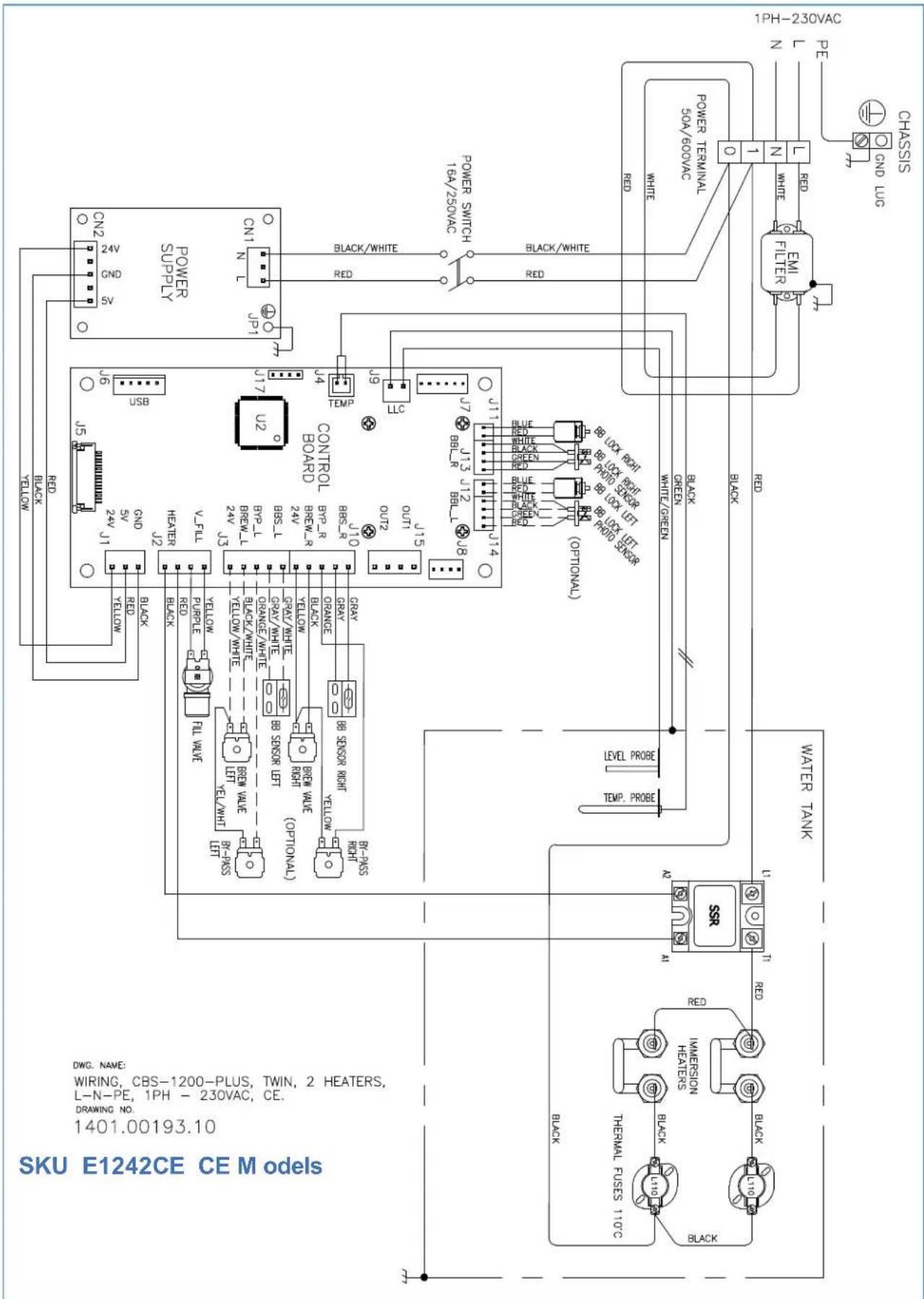 SKU E1242CE CE M ods DWG. NAME: WIRING, CBS-1200-PLUS, TWIN, 2 HEATERS, L-N-PE, 1PH - 230VAC, CE. DRAWING NO. 1401.00193.10 DNG. NAME: INVERSION HYATIERS THEMATIC FUSES 110C BLACK BLACK SSR 11 7 RED 1 WRATER TANK BLACK BLACK INVERSION HYATIERS 12 1 2 3 4 5 6 7 8 9 10 11 12 13 14 15 16 USB RGB Sensor Right RRB Sensor Left BB Sensor Left BP Sensor Left PPB Sensor Left Gray/White R Gray/White R Gray/White R Blue/White R Blue/White R VR/WRTH RT VR/WRTH RT VR/WRTH RT VR/WRTH RT VR/WRTH RT VR/WRTH RT VR/WRTH RT VR/WRTH RT VR/WRTH RT VR/WRTH RT VR/WRTH RT VR/WRTH RT VR/WRTH RT VR/WRTH RT VR/WRTH RT VR/WRTH RT VR/WRTH RT VR/WMWTELE VR/WMWTELE VR/WMWTELE VR/WMWTELE VR/WMWTELE VR/WMWTELE VR/WMWTELE VR/WMWTELE VR/WMWTELE VR/WMWTELE VR/WMWTELE VR/WMWTELE VR/WMWTELE VR/WMWTELE VR/WMWTELE VMWTELE VMWTELE VMWTELE VMWTELE VMWTELE VMWTELE VMWTELE VMWTELE VMWTELE VMWTELE VMWTELE VMWTELE VMWTELE VMWTELE VMWTELE VMWTELE VMWTELE VMWTELE VMWTELE VMWTELE LMWTELE LMWTELE LMWTELE LMWTELE LMWTELE LMWTELE LMWTELE LMWTELE LMWTELE LMWTELE LMWTELE LMWTELE LMWTELE LMWTELE LMWTELE LMWTELE LMWTELE LMWTELE LMWTELE LMWTELE FRD0000000000000000000000000000000000000000000000000000000000000000000000000000000000000000000000000000