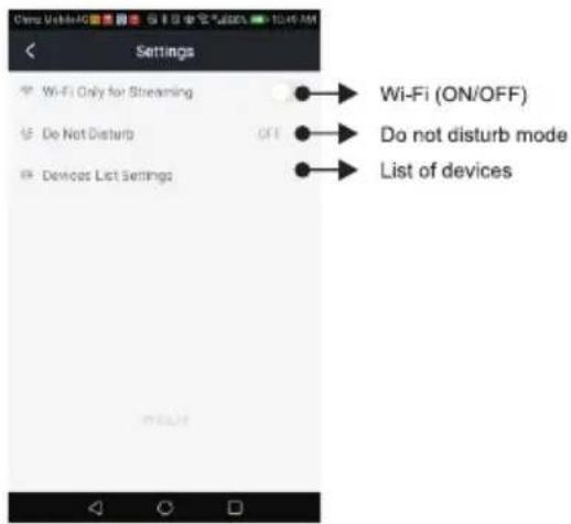 Options Settings Wi-Fi Only for Streaming Do Not Disturb OFF Devices List Settings Wi-Fi (ON/OFF) Do not disturb mode List of devices