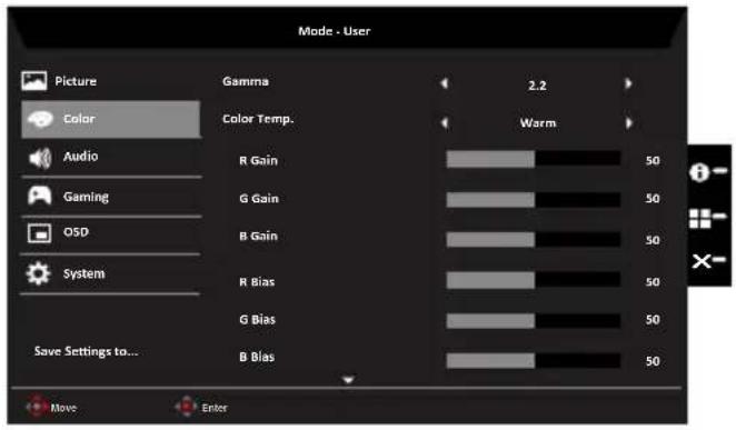 Mode - User Picture Color Audio Gaming OSD System Save Settings to... Gamma 2.2 Warm R Gain 50 G Gain 50 B Gain 50 R Bias 50 G Bias 50 B Bias 50 Move Enter