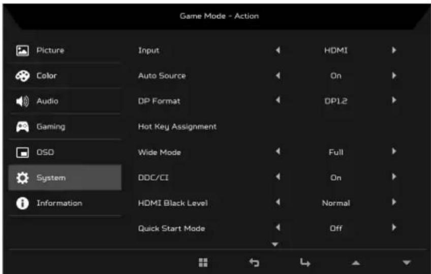 Game Mode - Action Picture Input HDMI Color Auto Source On Audio DP Format DP1.2 Gaming Hot Key Assignment OSO Wide Mode Full System DDC/CI On Information HDMI Black Level Normal Quick Start Mode Off