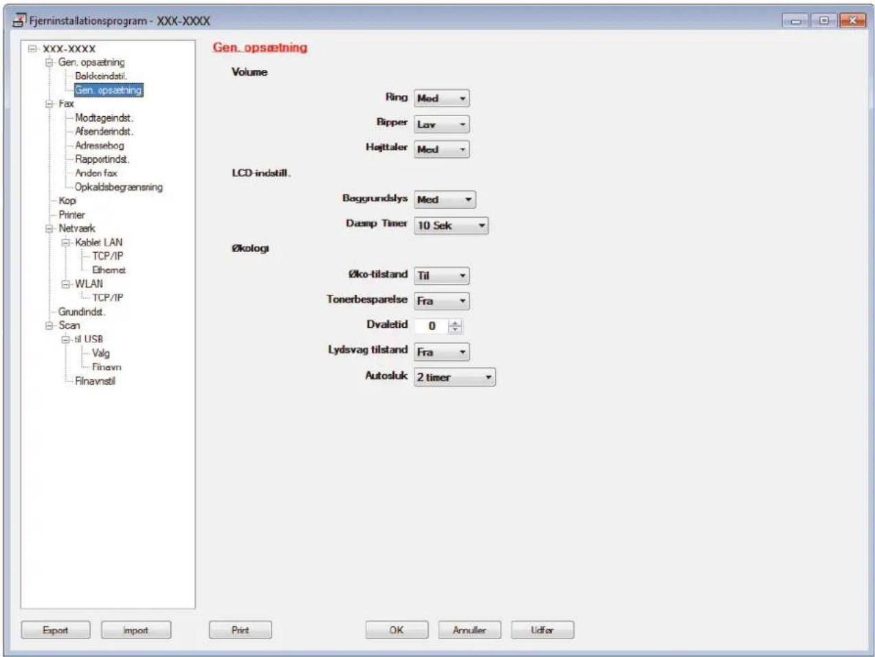 Fjerninstallationsprogram - XXX-XXXX XXX-XXXX Gen. opsætning Bolkceindstil. Gen. opsætning Fax Modtageindst. Afsenderindst. Adressebog Rapportindst. Anden fax Opkaldsbegrænsning Kop Printer Netværk Kablet LAN TCP/IP Ethomet WLAN TCP/IP Grundindst. Scan til USB Valg Finavn Filnavnstil Gen. opsætning Volume Ring Med Bipper Lov Højttaler Med LCD indstill. Baggrundslys Med Damp Timer 10 Sek Økologi Øko-tilstand Til Tonerbesparelse Fra Dvaletid 0 Lydsvag tilstand Fra Autosluk 2 timer Export Import Print OK Annulier Udfor