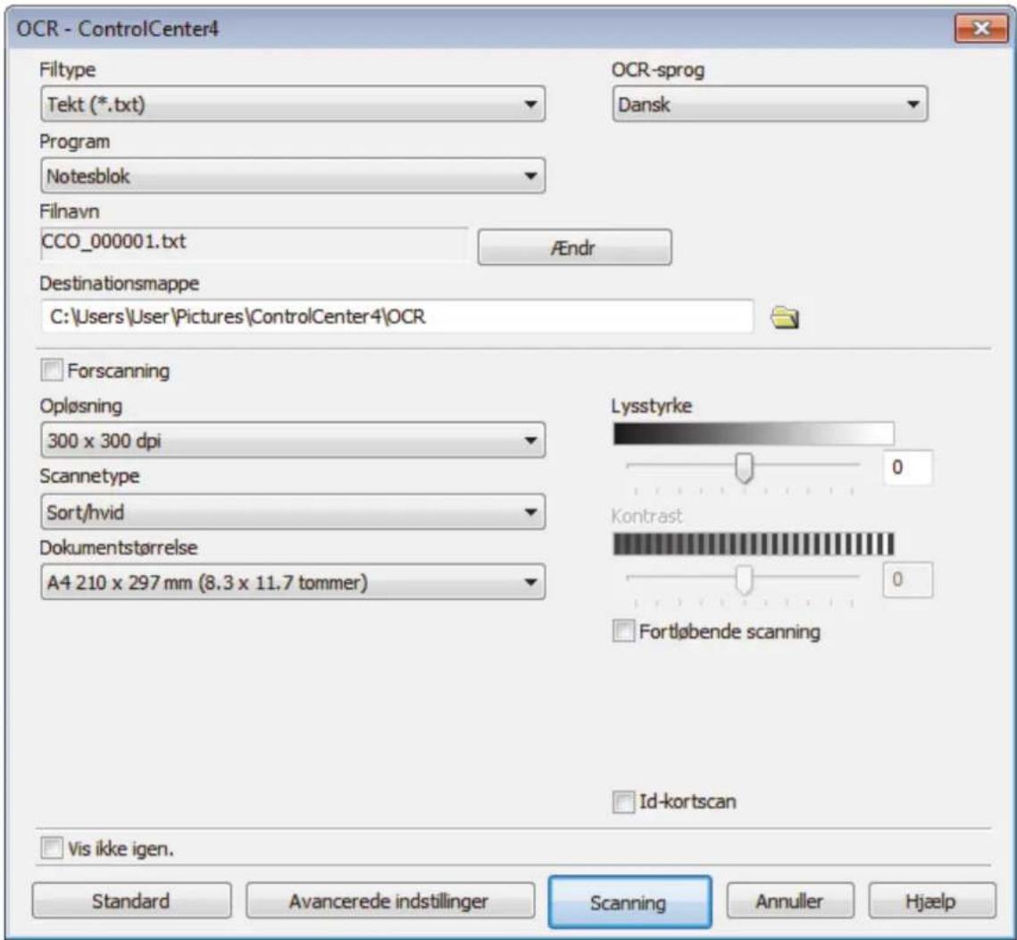 OCR - ControlCenter4 Filtype Tekt (*.txt) Program Notesblok Filnavn CCO_000001.txt /Endr Destinationsmappe C:\Users\User\Pictures\ControlCenter4\OCR Forscanning Opløsning 300 x 300 dpi Scannetype Sort/hvid Dokumentstørrelse A4 210 x 297 mm (8.3 x 11.7 tommer) Lysstyrke Kontrast Fortløbende scanning Id-kortscan Vis ikke igen. Standard Avancerede indstillinger Scanning Annuller Hjaelp