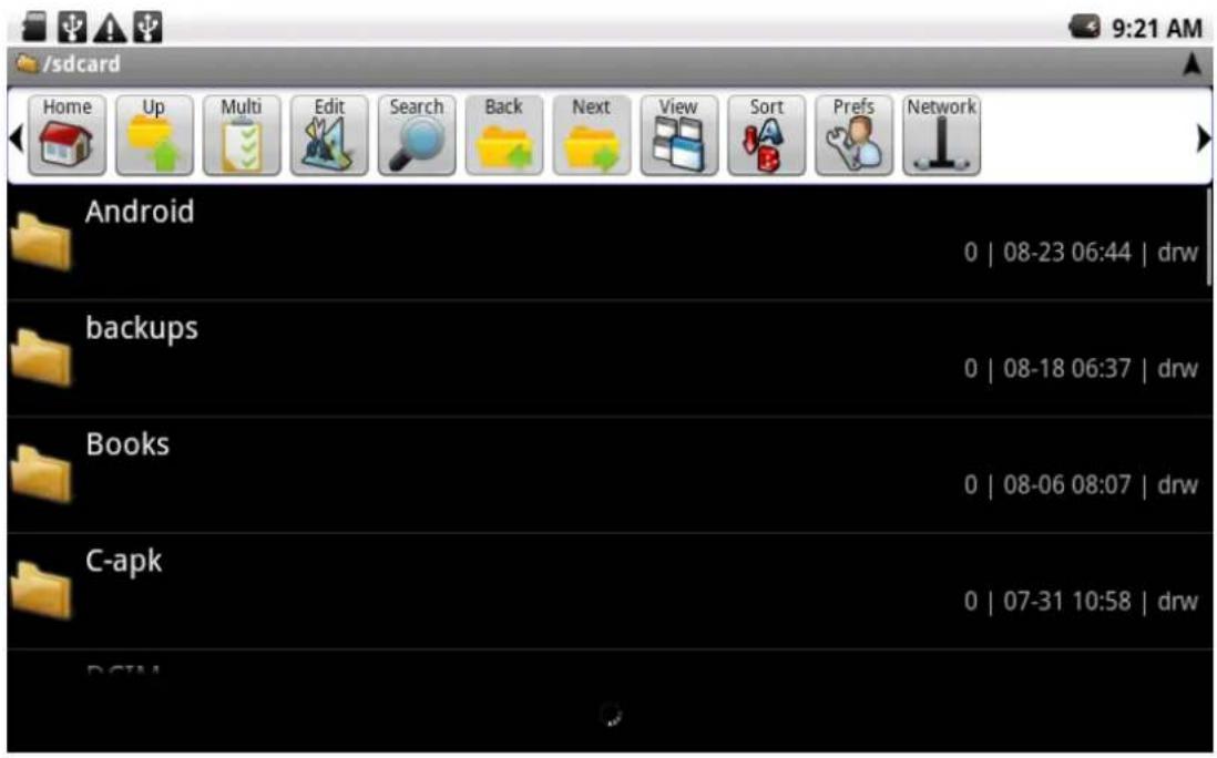 /sdcard Home Up Multi Edit Search Back Next View Sort Prefs Network Android 0 | 08-23 06:44 | drw backups 0 | 08-18 06:37 | drw Books 0 | 08-06 08:07 | drw C-apk 0 | 07-31 10:58 | drw DCTM