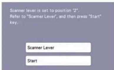 Scanner lever is set to position '2'. Refer to "Scanner Lever", and then press "Start" key. Scanner Lever Start