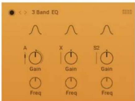 3 Band EQ A Gain X Gain S2 Gain Freq Freq Freq