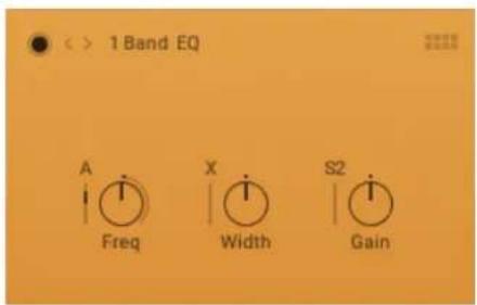 1 Band EQ A Freq X Width S2 Gain