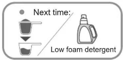 Next time: Low foam detergent