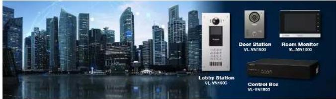 Lobby Station VL-YN1900 Door Station VL-YN1900 Room Monitor VL-YN1900 Control Box VL-YN1900