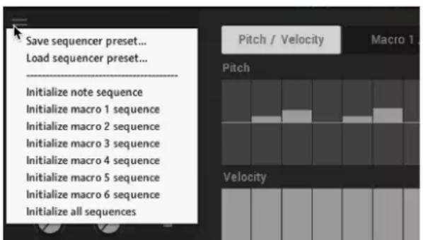 Save sequencer preset... Load sequencer preset... Initialize note sequence Initialize macro 1 sequence Initialize macro 2 sequence Initialize macro 3 sequence Initialize macro 4 sequence Initialize macro 5 sequence Initialize macro 6 sequence Initialize all sequences Pitch / Velocity Macro 1 Pitch Velocity