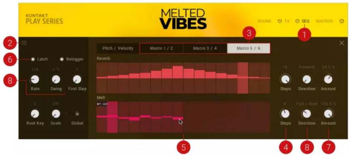KONTAKT PLAY SERIES MELTED VIBES SOUND FX SEQ MACROS 2 3 1 Pitch / Velocity Macro 1 / 2 Macro 3 / 4 Macro 5 / 6 Reverb 16 Forward 24.3 % Steps Direction Amount Rate Swing First Step C Off Root Key Scale Global Melt #7 -132 5 4 8 7