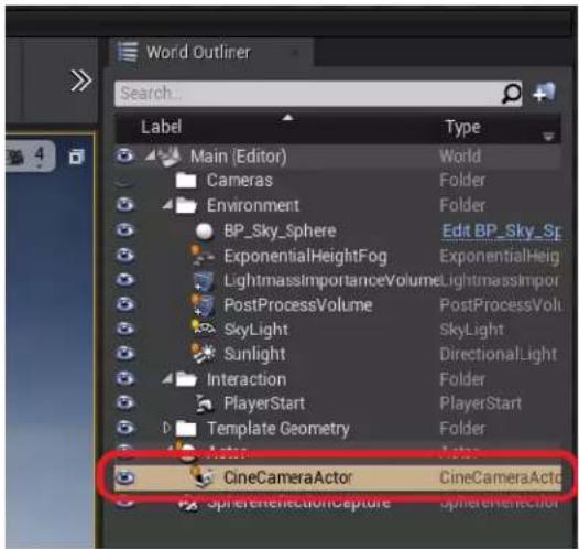 World Outliner Search... Label Type Main (Editor) World Cameras Folder Environment Folder BP_Sky_Sphere Edit BP_Sky_Sp ExponentialHeightFog ExponentialHeig LightmassImportanceVolume LightmassImpor PostProcessVolume PostProcessVol SkyLight SkyLight Sunlight DirectionalLight Interaction Folder PlayerStart rival PlayerStart Template Geometry Folder CineCameraActor CineCameraActo spherenelectionCapture spherenelection