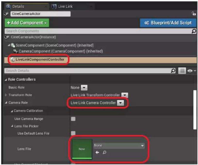 Details Live Link CineCameraActor + Add Component Blueprint/Add Script Search Components CineCameraActor(Instance) SceneComponent (SceneComponent) (Inherited) CameraComponent (CameraComponent) (Inherited) LiveLinkComponentController Search Details Role Controllers Basic Role Transform Role Camera Role None Live Link Transform Controller Live Link Camera Controller Camera Calibration Use Camera Range Lens File Picker Use Default Lens File None None Lens File