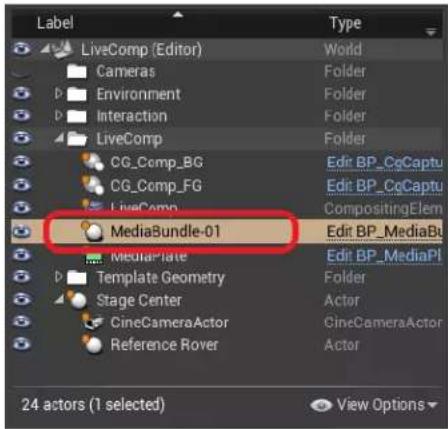 Label LiveComp (Editor) Cameras Environment Interaction LiveComp CG_Comp_BG CG_Comp_FG LiveComp MediaBundle-01 Memuliate Template Geometry Stage Center CineCameraActor Reference Rover Type World Folder Folder Folder Folder Edit BP_CqCaptu Edit BP_CqCaptu CompositingElem Edit BP_MediaBu Edit BP_MediaPI Folder Actor CineCameraActor Actor 24 actors (1 selected) View Options