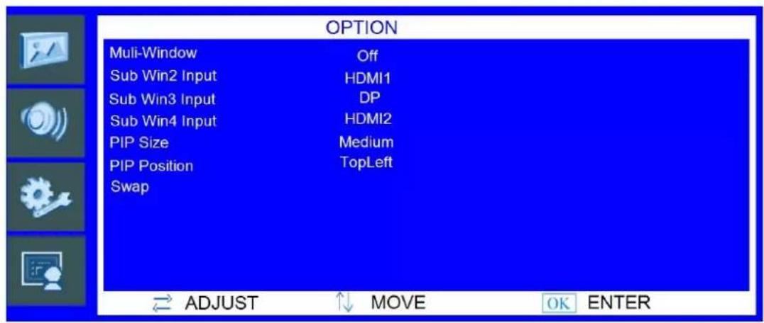 OPTION Multi-Window Off Sub Win2 Input HDMI1 Sub Win3 Input DP Sub Win4 Input HDMI2 PIP Size Medium PIP Position TopLeft Swap ADJUST MOVE OK ENTER