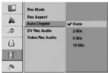 Rec Mode Rec Aspect Auto Chapter DV Rec Audio Video Rec Audio None 3 Min 5 Min 10 Min