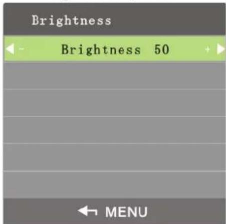 Brightness Brightness 50 MENU
