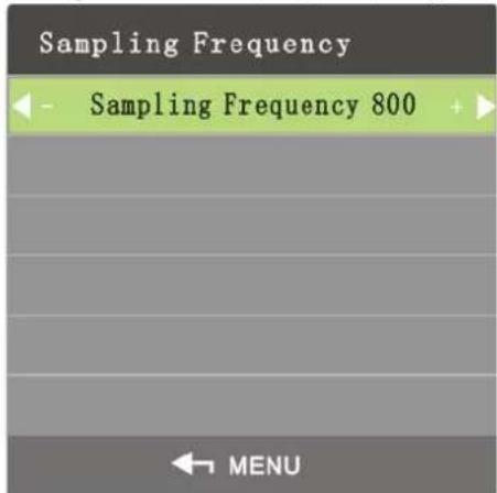 Sampling Frequency Sampling Frequency 800 MENU