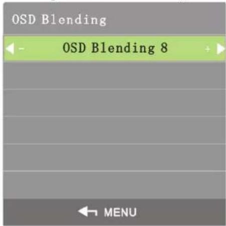 OSD Blending - OSD Blending 8 + MENU