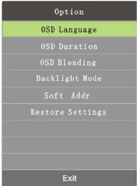 Option OSD Language OSD Duration OSD Blending Backlight Mode Soft Addr Restore Settings Exit