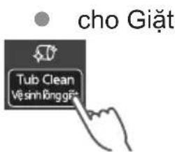 cho Giặt Tub Clean Vệ sinh Bônggi์