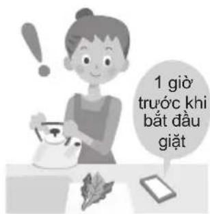 1 giờ trước khi bắt đầu giặt