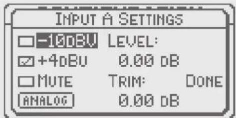 INPUT A SETTINGS -10dBU LEVEL: +40BU 0.00 dB MUTE TRIM: DONE ANALOG 0.00 dB