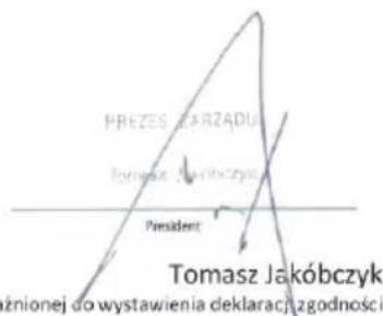 PREZES JAKRZADU Tomasz Jakóbczyk President Tomasz Jakóbczyk Łżnionej do wystawienia deklaracji zgodności