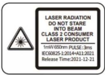 LASER RADIATION DO NOT STARE INTO BEAM CLASS 2 CONSUMER LASER PRODUCT 1mW 650nm PULSE:3ms IEC60825-1:2014+A11:2021 Release Time:2021-12-21