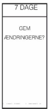 7 DAGE GEM ÄENDRINGERNE?
