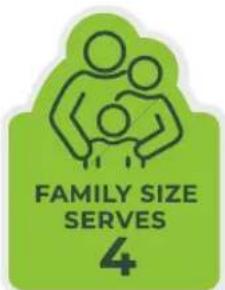 FAMILY SIZE SERVES 4