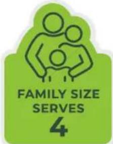 FAMILY SIZE SERVES 4