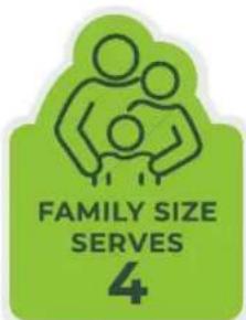 FAMILY SIZE SERVES 4
