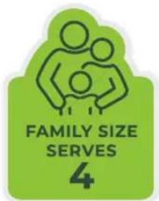 FAMILY SIZE SERVES 4