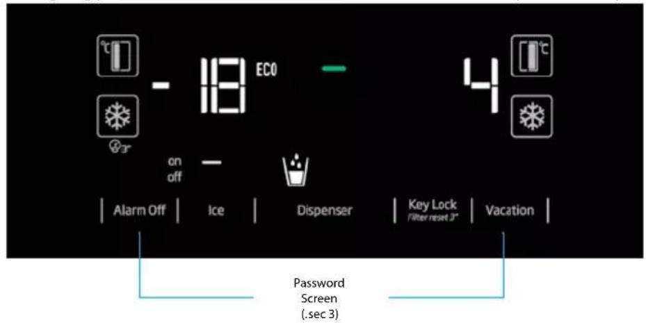 ECO on off Alarm Off | Ice | Dispenser | Key Lock Filter reset 3" | Vacation | Password Screen (.sec 3)