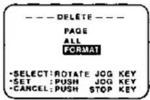 ----DELETE---- PAGE ALL FORMAT -SELECT:ROTATE JOG KEY -SET :PUSH JOG KEY -CANCEL:PUSH STOP KEY