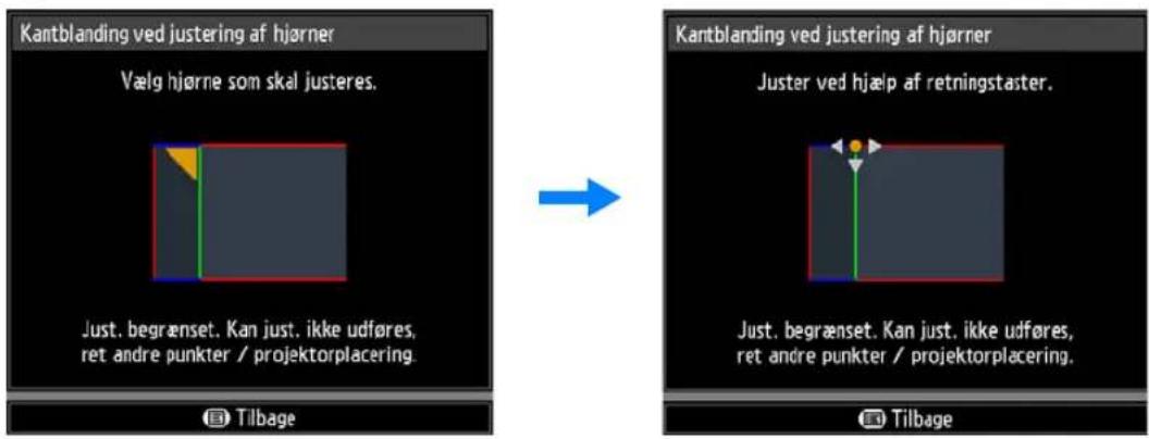 Kantblanding ved justering af hjørner Vælg hjørne som skal justeres. Just. begrænset. Kan just. ikke udføres, ret andre punkter / projektorplacering. Tilbage Kantblanding ved justering af hjørner Juster ved hjælp af retningstaster. Just. begrænset. Kan just. ikke udføres, ret andre punkter / projekt…