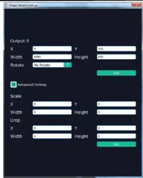 Output Board Settings Output:5 X 0 Y 990 Width 1680 Height 940 Rotate No Rotate Set Advanced Setting Scale X 0 Y 0 Width 0 Height 0 Crop X 0 Y 0 Width 0 Height 0 Set